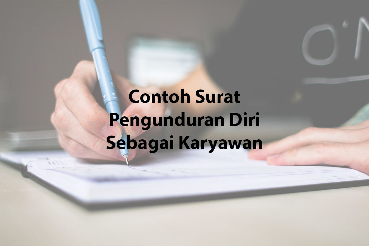 Contoh Surat Pengunduran Diri Sebagai Karyawan 2025