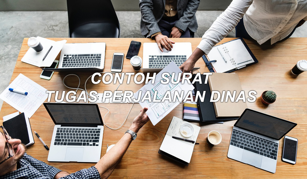 Contoh Surat Tugas Perjalanan Dinas Yang Baik dan Benar 2025