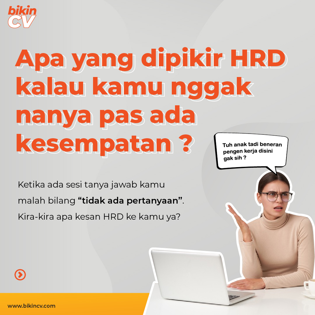 Apa Yang Dipikirkan HRD Kalau Kamu Tidak Bertanya Saat Ada Kesempatan?