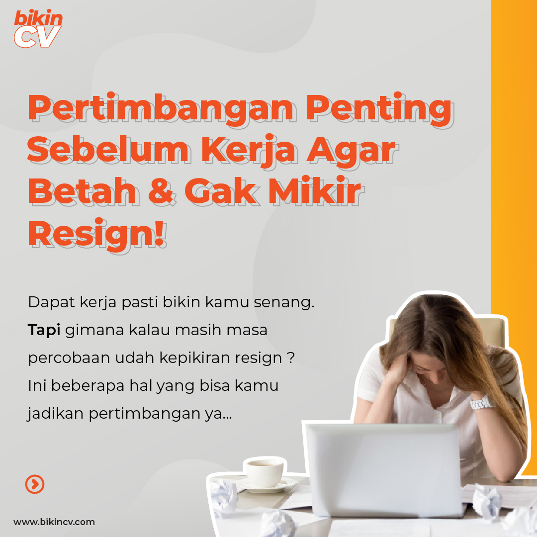 Pertimbangan Penting Sebelum Kerja Agar Betah & Gak Mikir Resign