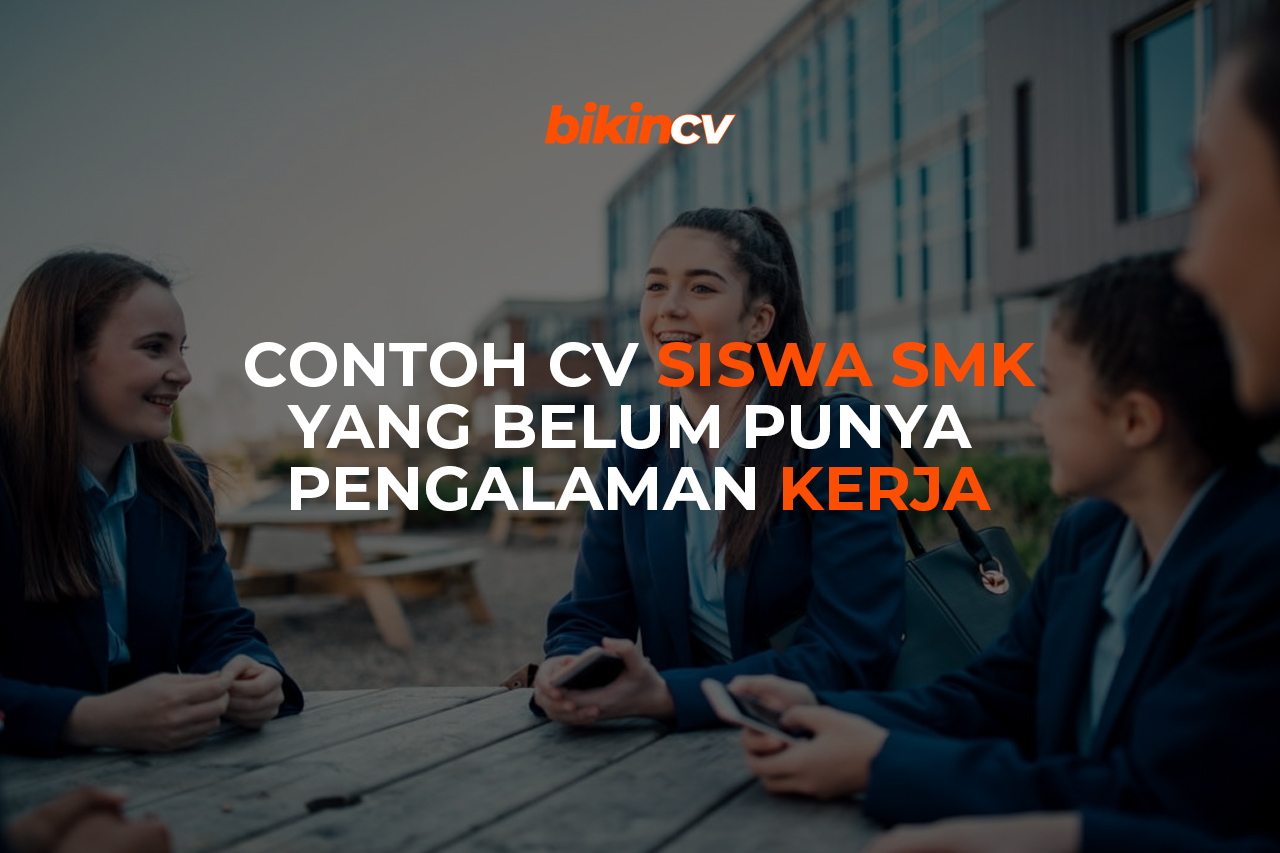 Contoh CV Siswa SMK yang Belum Punya Pengalaman Kerja