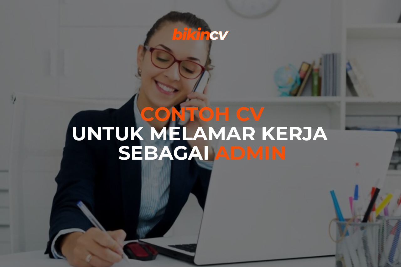 Contoh CV Untuk Melamar Kerja Sebagai Admin