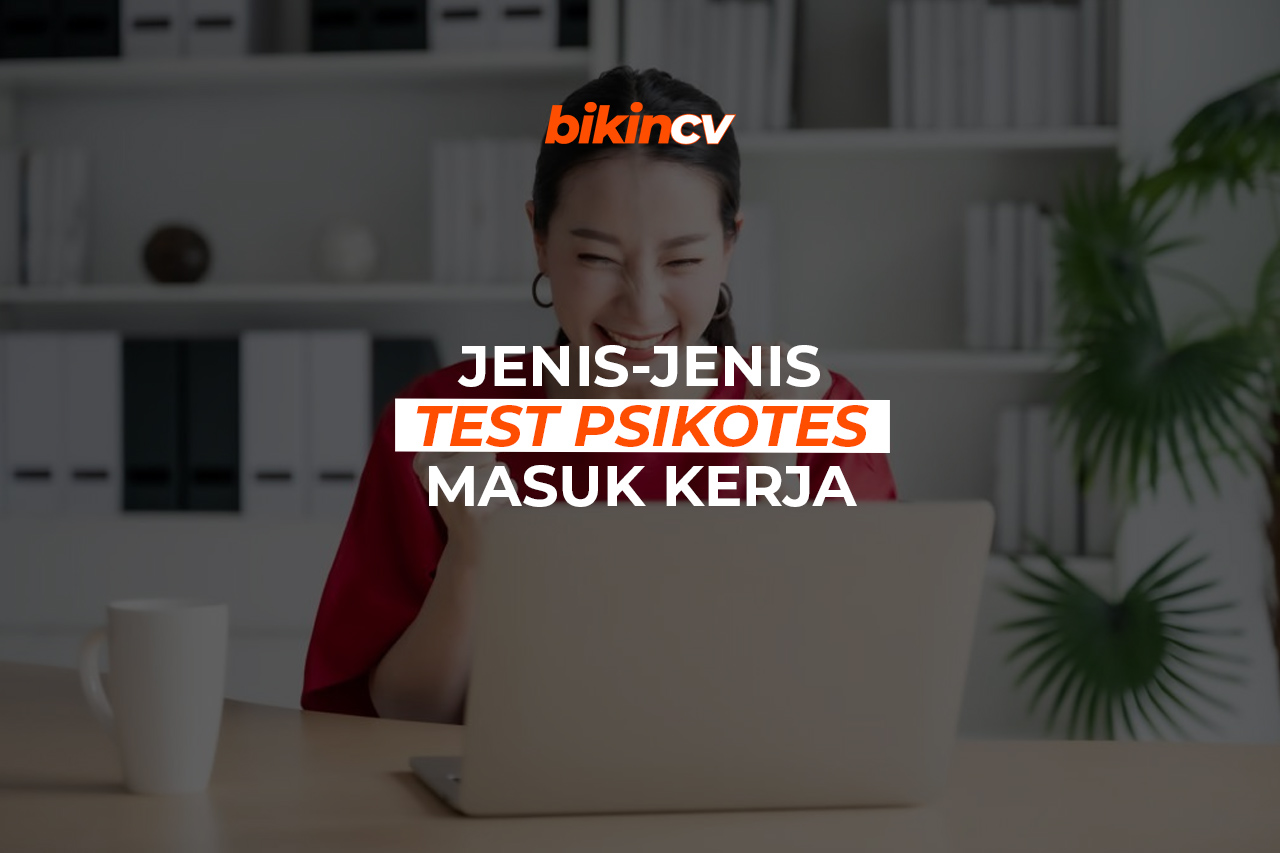 Apa Saja Jenis Jenis Test Psikotes Masuk Kerja?