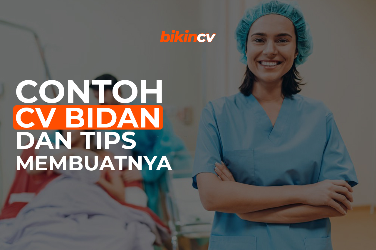 Contoh CV Bidan dan Tips Membuatnya