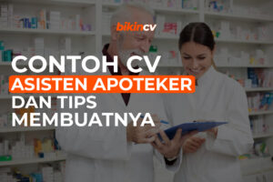 Contoh CV Asisten Apoteker dan Tips Membuatnya