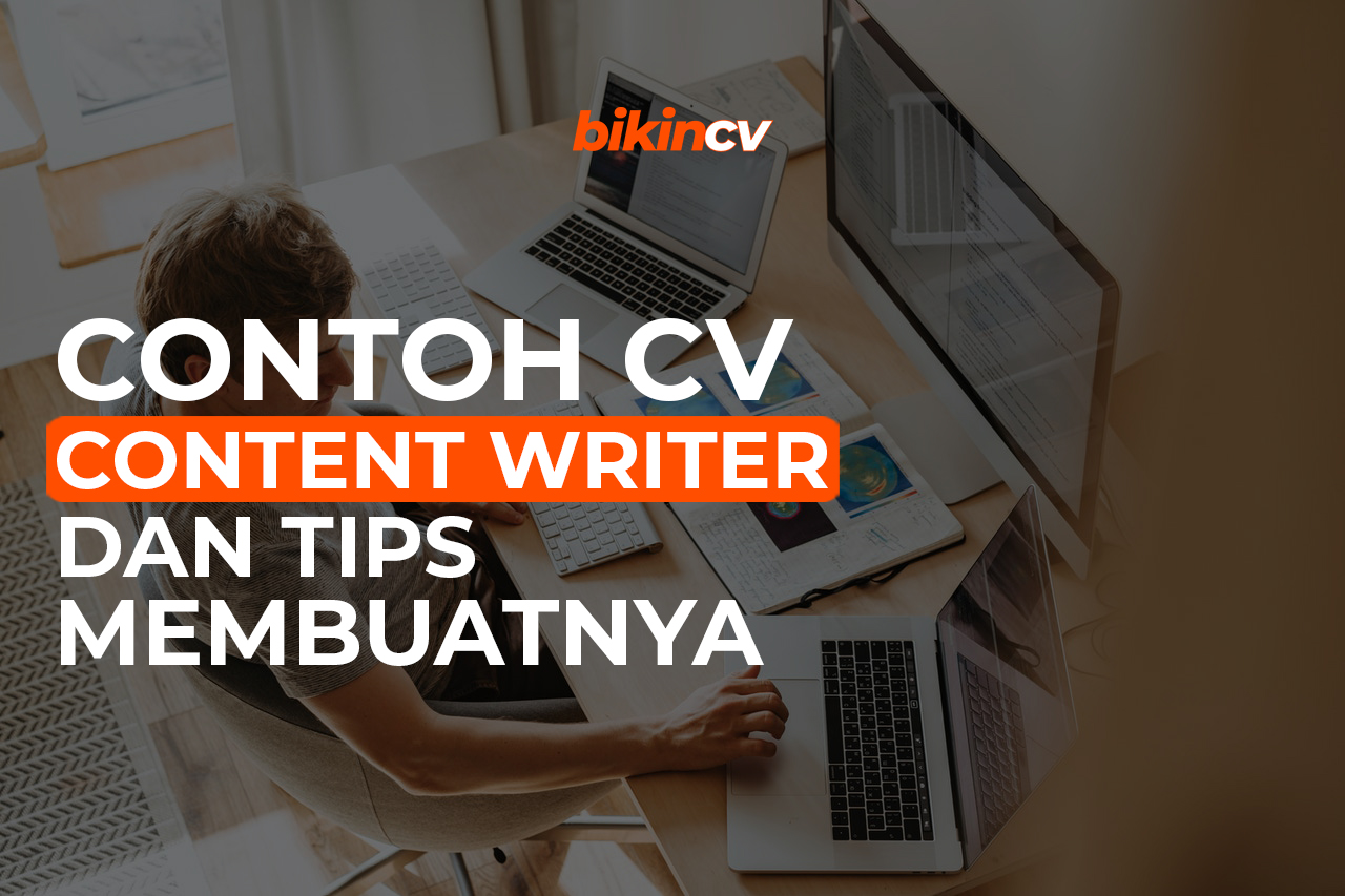 Contoh CV Content Writer dan Tips Membuatnya