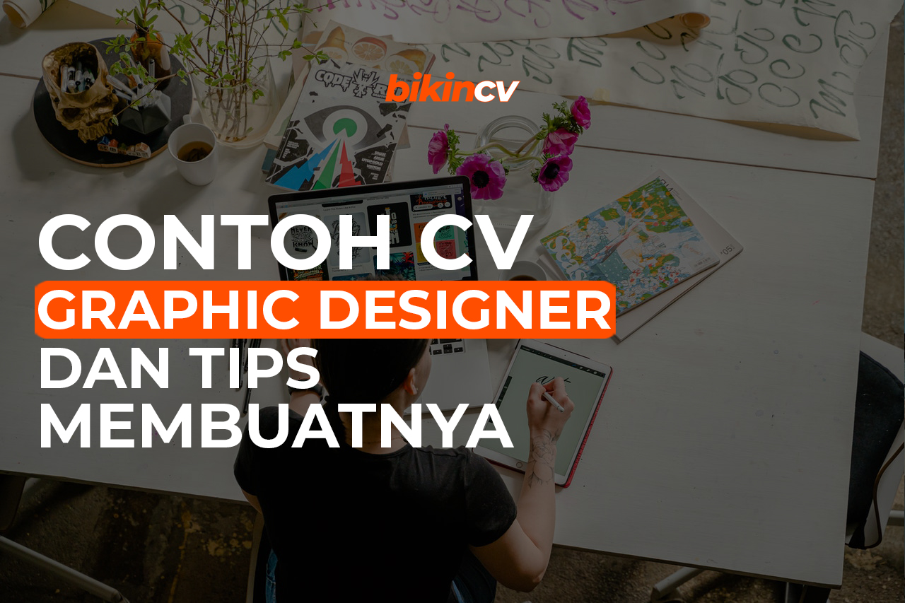 Contoh CV Graphic Designer dan Tips Membuatnya