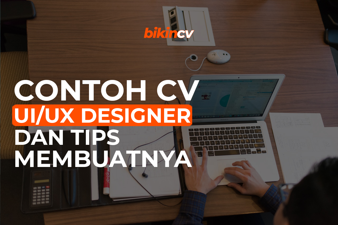 Contoh CV UI/UX Designer dan Tips Membuatnya