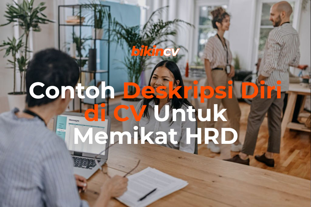 10+ Contoh Deskripsi Diri Pada CV Menarik HRD