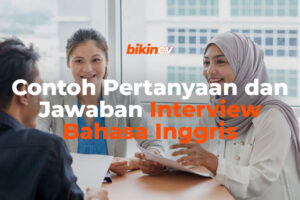 Contoh Pertanyaan dan Jawaban Interview Bahasa Inggris
