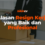 Alasan Resign Kerja yang Baik dan Profesional