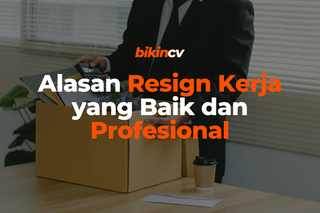 Alasan Resign Kerja yang Baik dan Profesional