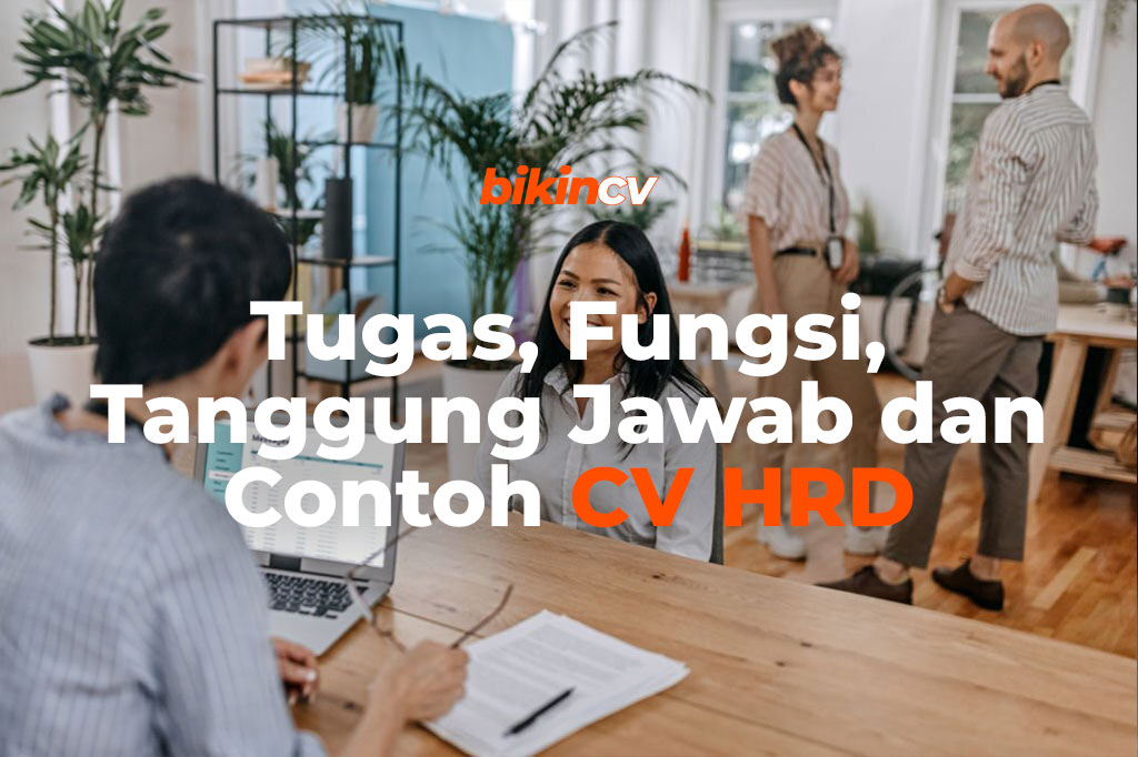 HRD Adalah : Tugas, Fungsi, Tanggung Jawab dan Contoh CV