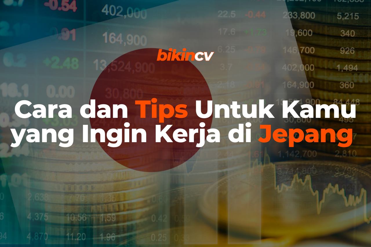 Cara dan Tips Untuk Kamu yang Ingin Kerja di Jepang