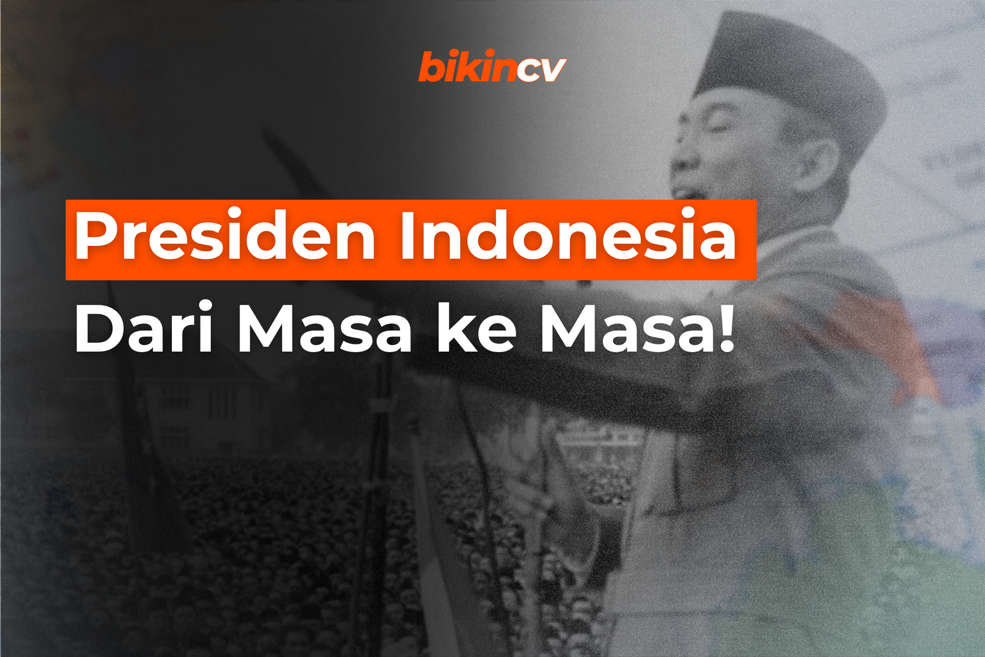 Presiden Indonesia Dari Masa ke Masa!