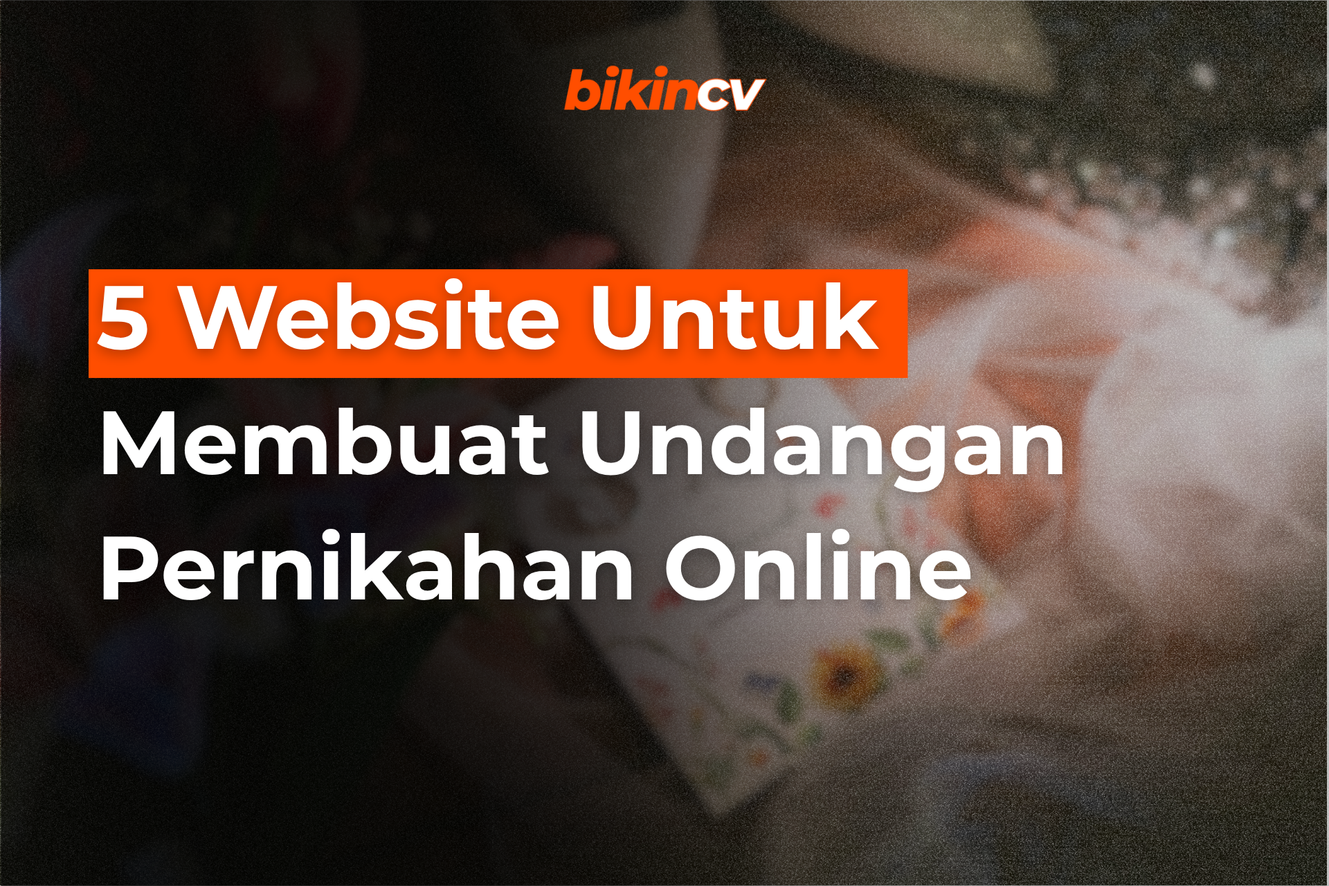 5 Website Untuk Membuat Undangan Pernikahan Online