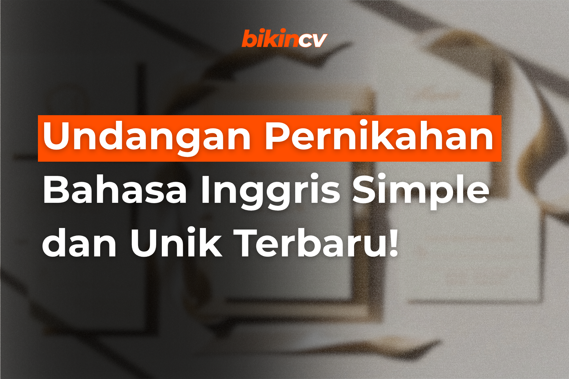 Undangan Pernikahan Bahasa Inggris Simple dan Unik Terbaru!