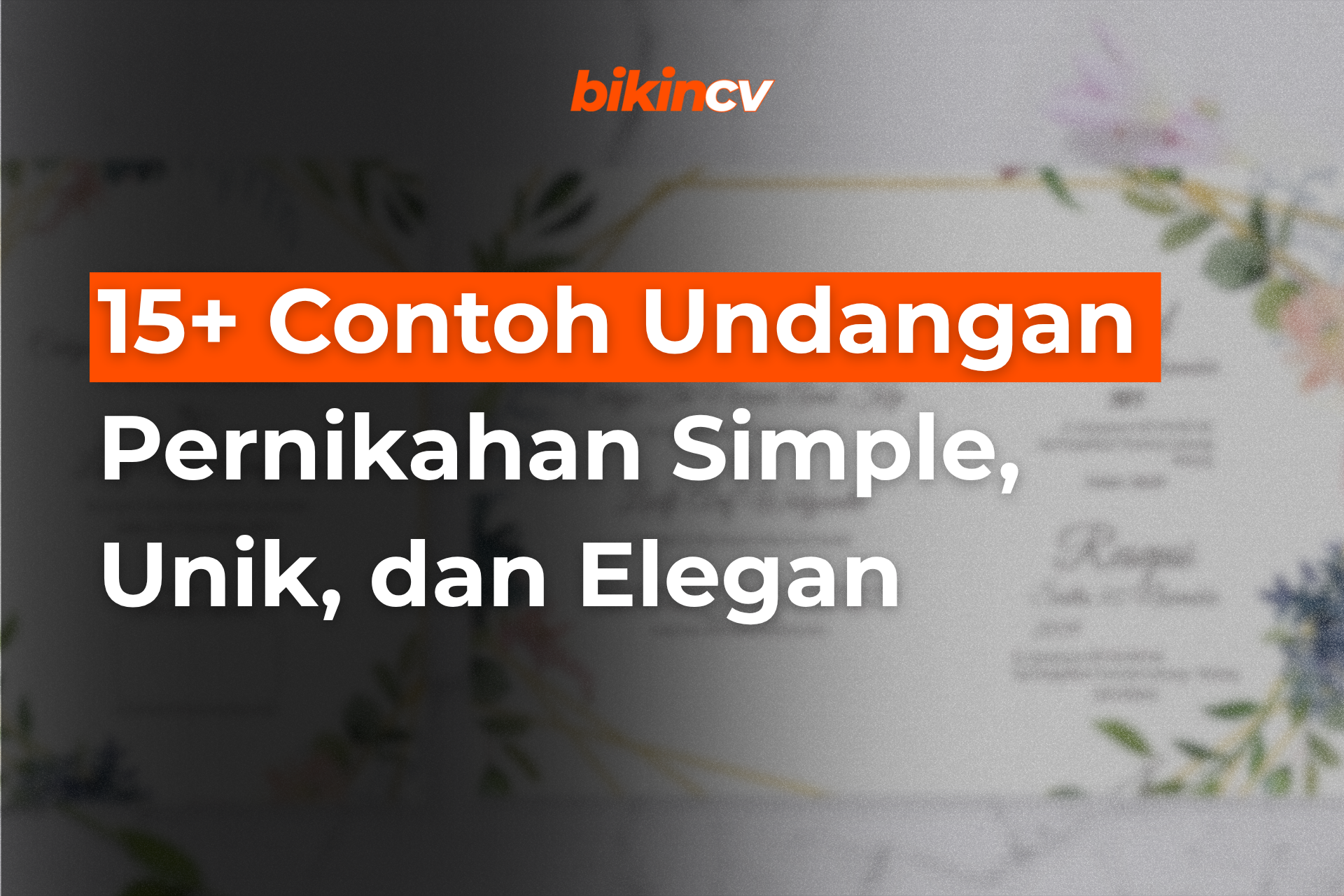 15+ Contoh Undangan Pernikahan Simple, Unik, dan Elegan