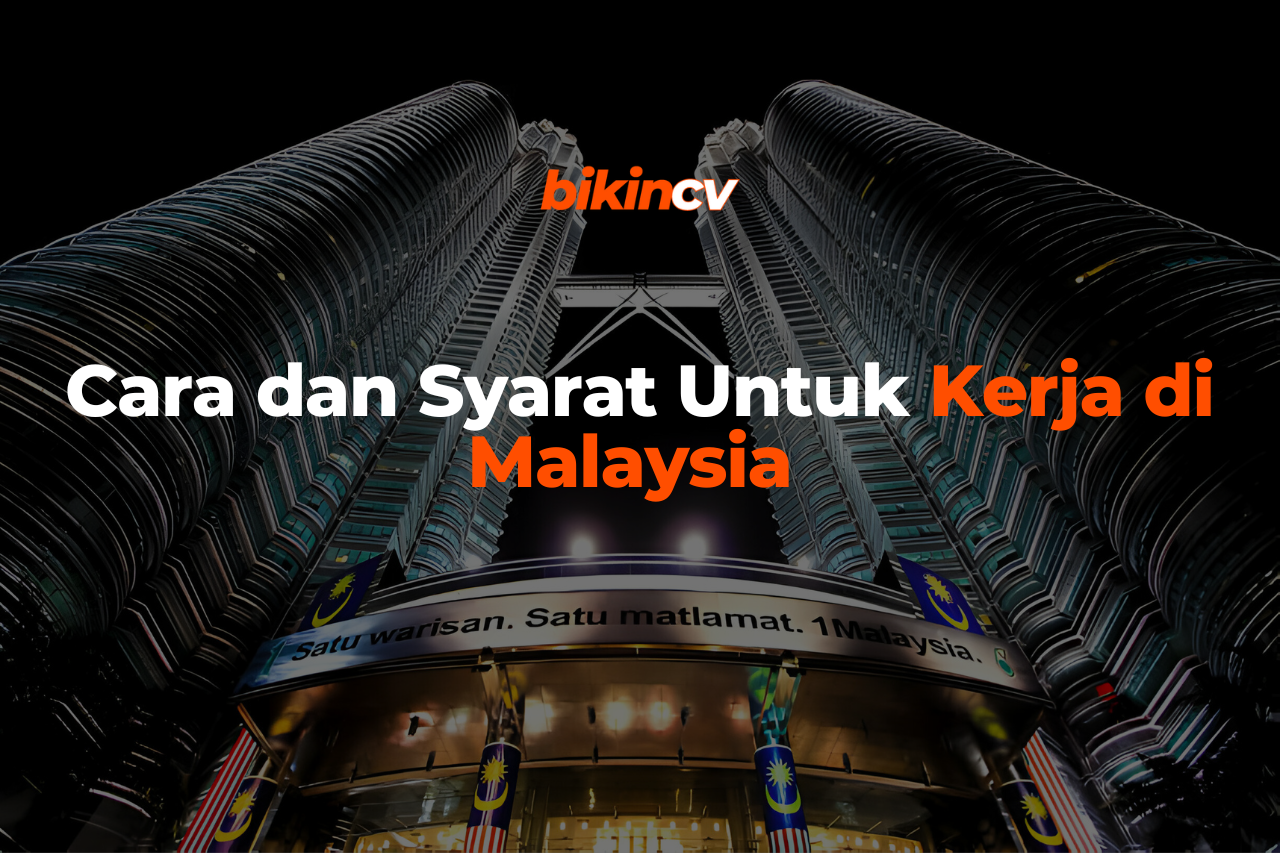 Cara dan Syarat Untuk Kerja di Malaysia