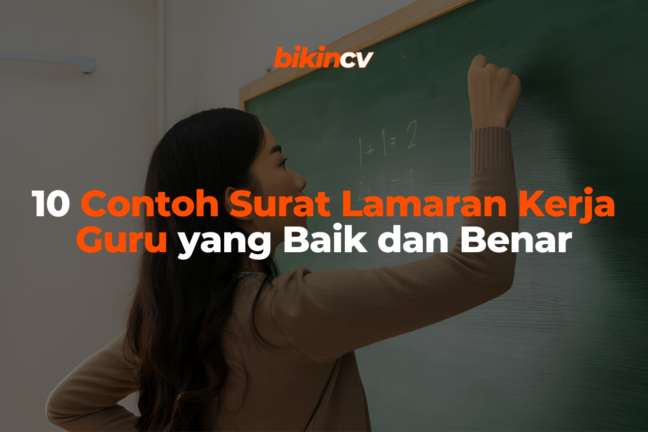 10 Contoh Surat Lamaran Kerja Guru yang Baik dan Benar