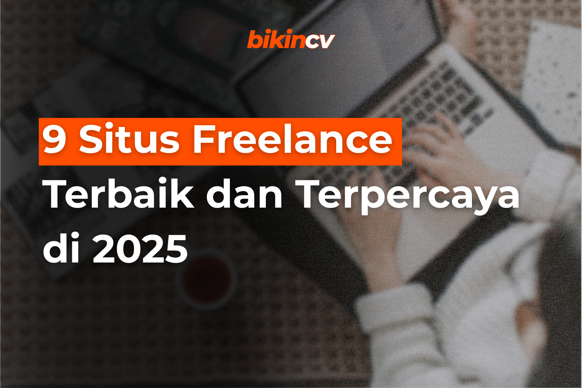 9 Situs Freelance Terbaik dan Terpercaya di 2025
