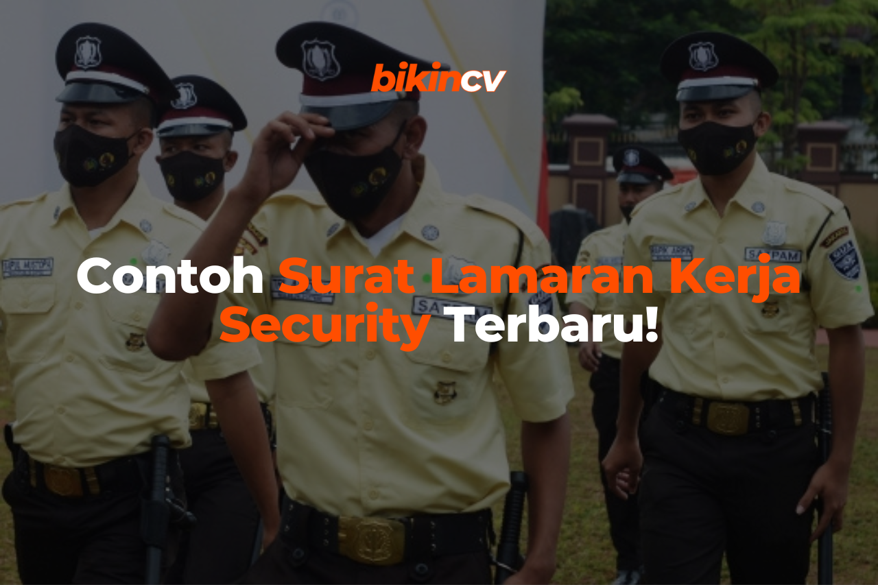 Contoh Surat Lamaran Kerja Security Terbaru!