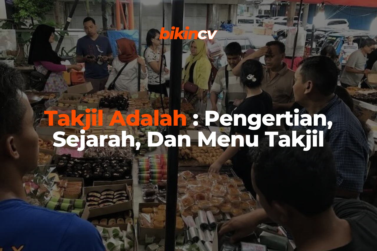 Takjil Adalah : Pengertian, Sejarah, Dan Menu Takjil