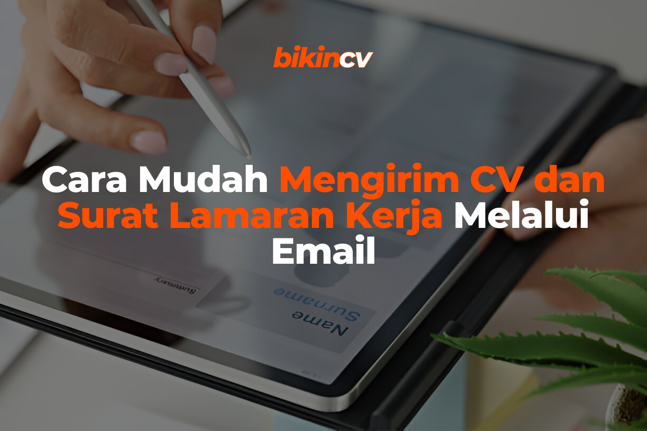 Cara Mudah Mengirim CV dan Surat Lamaran Kerja Melalui Email