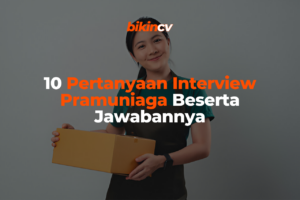10 Pertanyaan Interview Pramuniaga Beserta Jawabannya