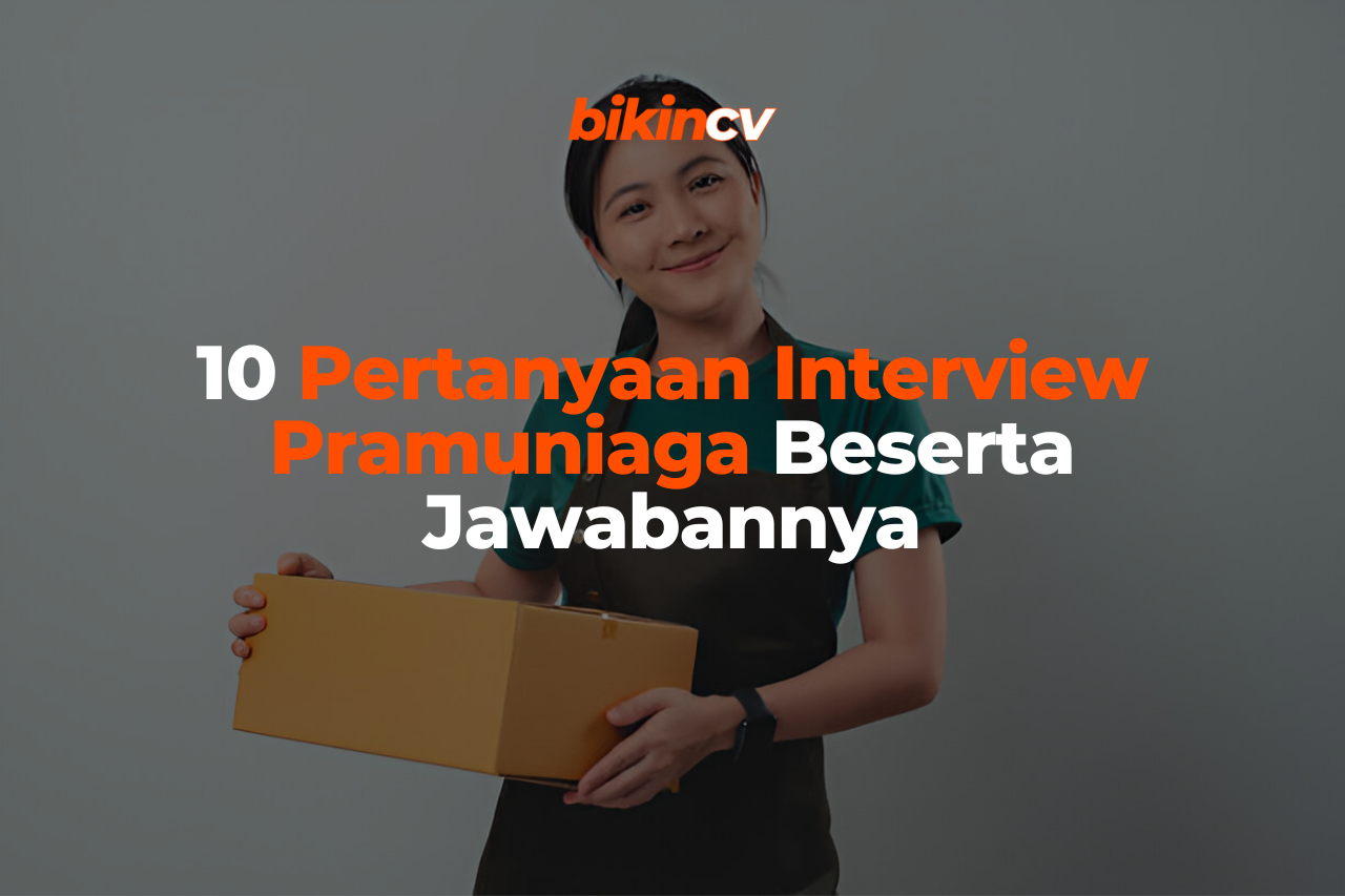 10 Pertanyaan Interview Pramuniaga Beserta Jawabannya