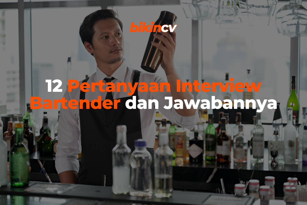 12 Pertanyaan Interview Bartender dan Jawabannya