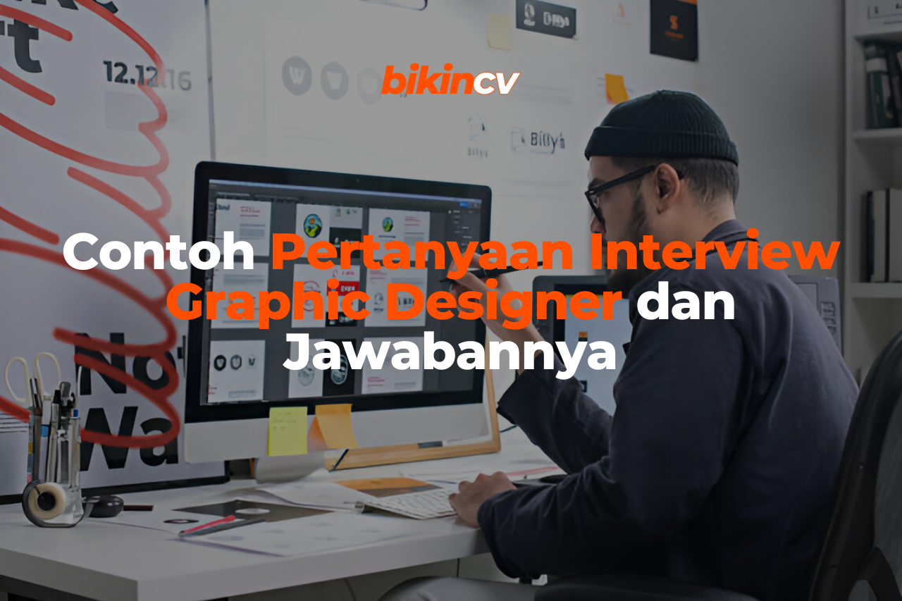 Contoh Pertanyaan Interview Graphic Designer dan Jawabannya