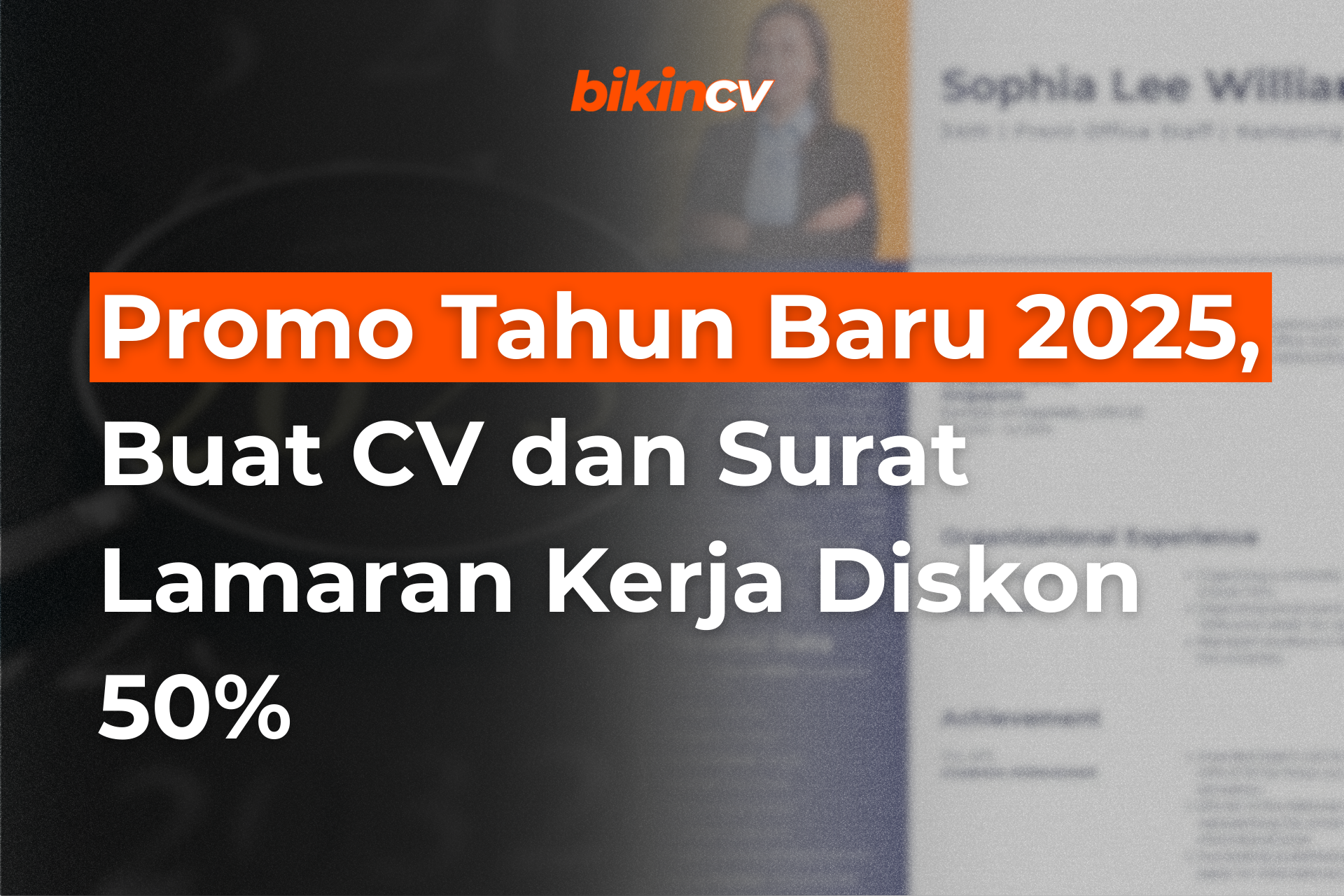 Promo Tahun Baru 2025, Buat CV dan Surat Lamaran Kerja Diskon 50%