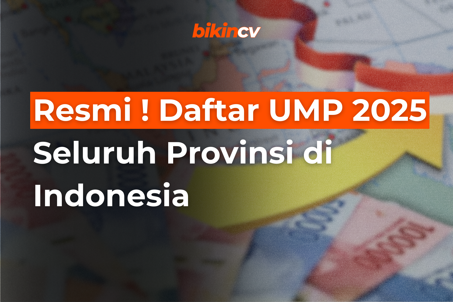 Resmi ! Daftar UMP 2025 Seluruh Provinsi di Indonesia