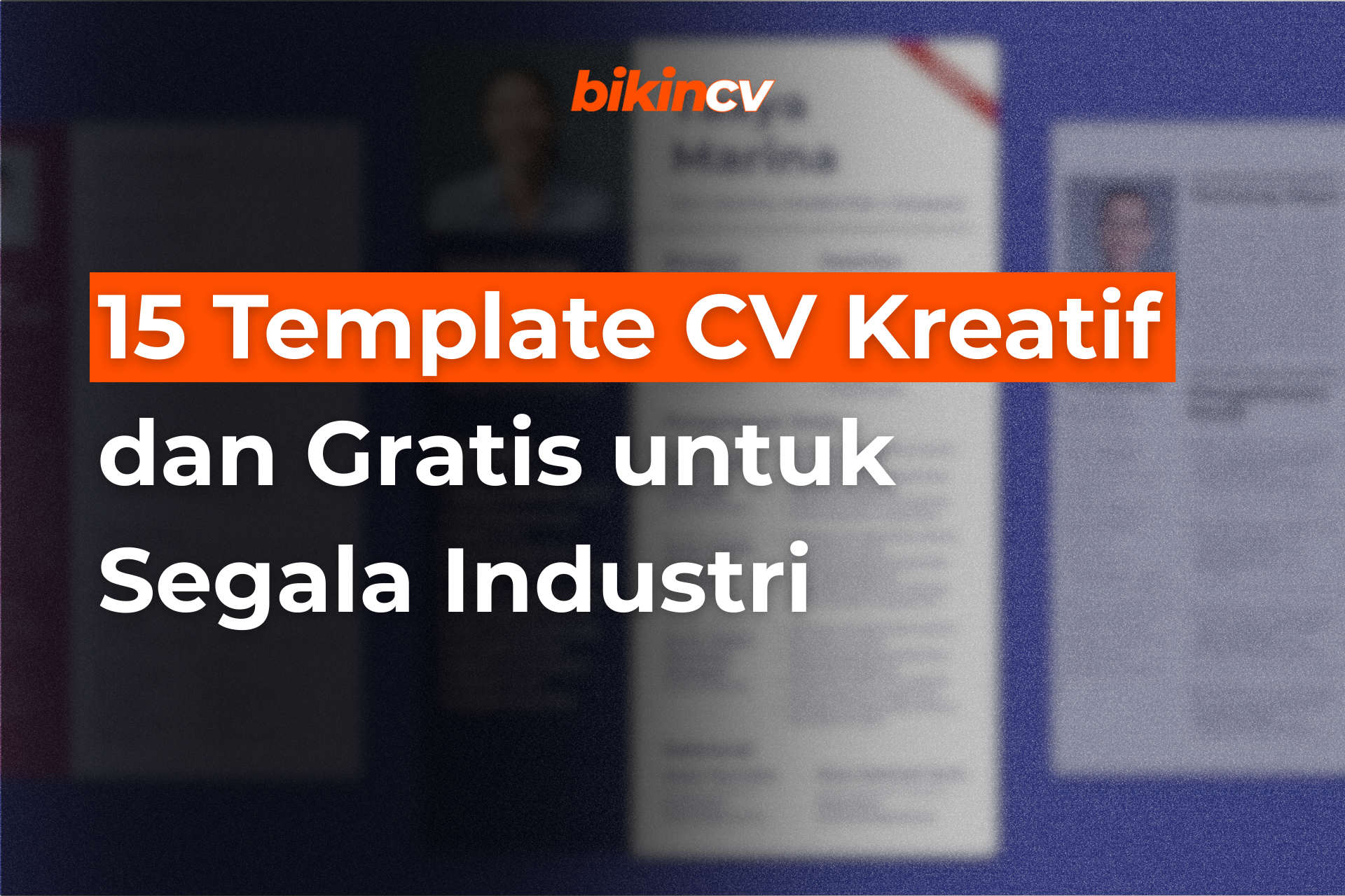 15 Template CV Kreatif dan Gratis untuk Segala Industri