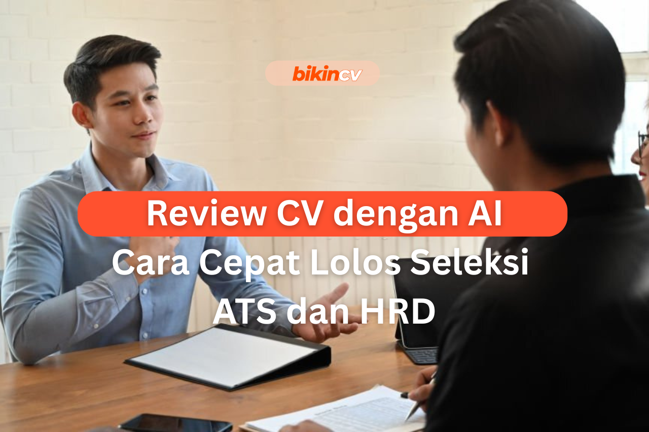 Review CV dengan AI: Cara Cepat Lolos Seleksi ATS dan HRD