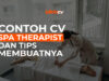 Contoh CV Spa Therapist dan Tips Membuatnya