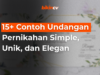 15+ Contoh Undangan Pernikahan Simple, Unik, dan Elegan