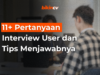 11+ Pertanyaan Interview User dan Tips Menjawabnya