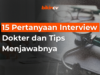15 Pertanyaan Interview Dokter dan Tips Menjawabnya