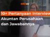 10+ Pertanyaan Interview Akuntan Perusahaan dan Jawabannya