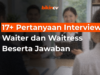17+ Pertanyaan Interview Waiter dan Waitress Beserta Jawaban